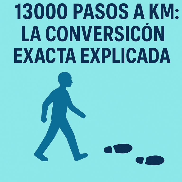 13000 pasos a km: la conversión exacta explicada